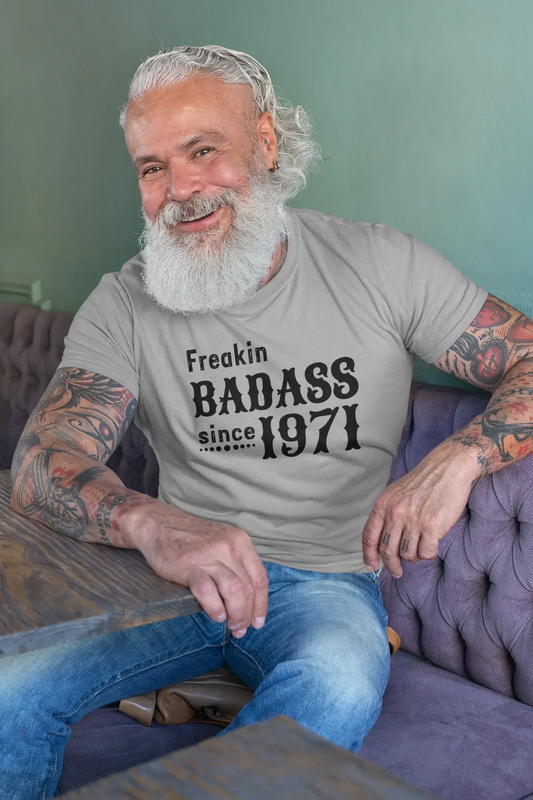 Freakin Badass Since 1971 T-shirt Homme Gris Cadeau d'anniversaire 00394