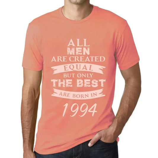Men's Graphic T-Shirt All Men Are Created Equal but Only the Best Are Born in 1994 30th Birthday Anniversary 30 Year Old Gift 1994 Vintage Eco-Friendly Short Sleeve Novelty Tee