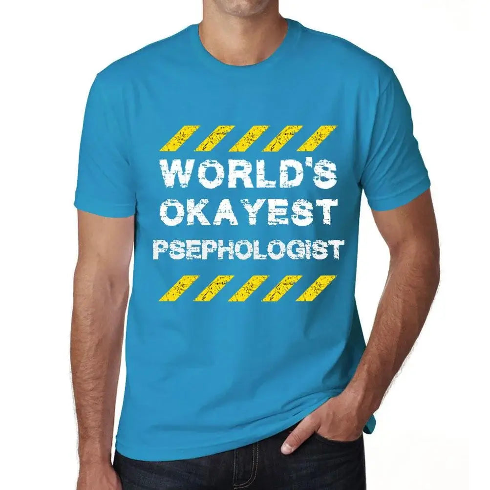 Men's Graphic T-Shirt Worlds Okayest Psephologist Eco-Friendly Limited Edition Short Sleeve Tee-Shirt Vintage Birthday Gift Novelty