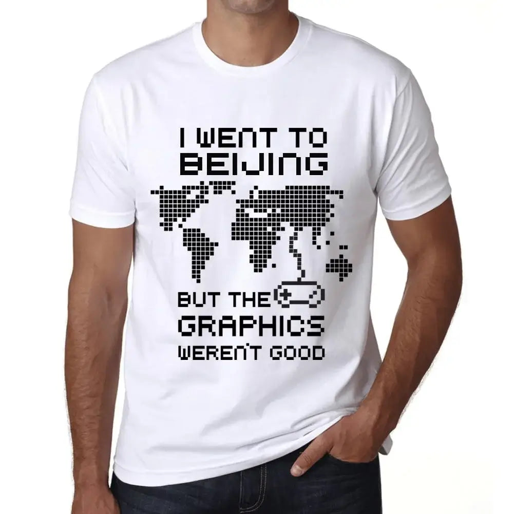 Men's Graphic T-Shirt I Went To Beijing But The Graphics Weren’t Good Eco-Friendly Limited Edition Short Sleeve Tee-Shirt Vintage Birthday Gift Novelty