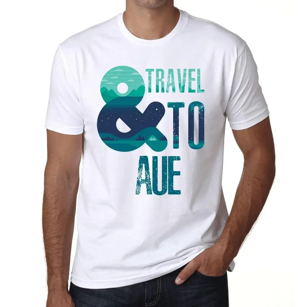 Men's Graphic T-Shirt And Travel To Aue Eco-Friendly Limited Edition Short Sleeve Tee-Shirt Vintage Birthday Gift Novelty