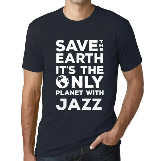 Men's Graphic T-Shirt Save The Earth It’s The Only Planet With Jazz Eco-Friendly Limited Edition Short Sleeve Tee-Shirt Vintage Birthday Gift Novelty