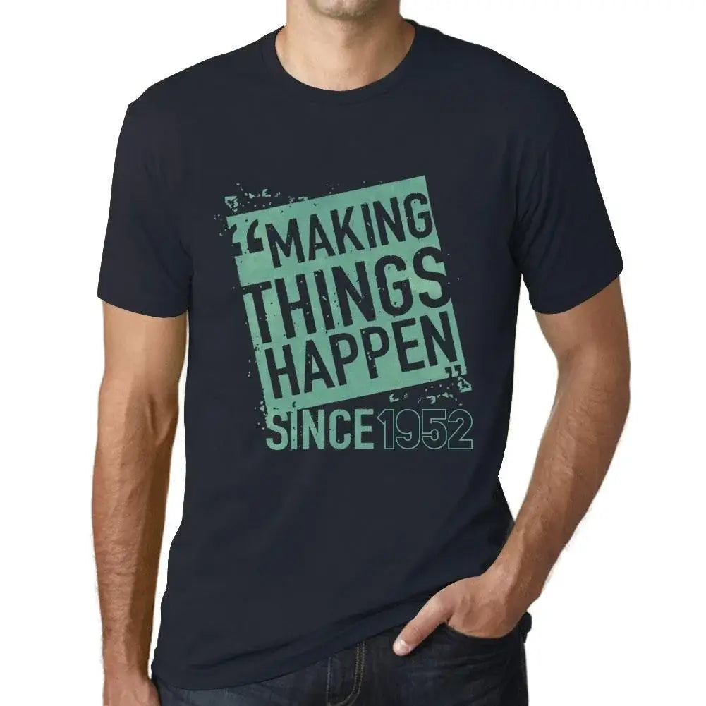 Men's Graphic T-Shirt Making Things Happen Since 1952 72nd Birthday Anniversary 72 Year Old Gift 1952 Vintage Eco-Friendly Short Sleeve Novelty Tee