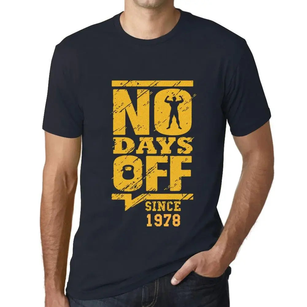 Men's Graphic T-Shirt No Days Off Since 1978 46th Birthday Anniversary 46 Year Old Gift 1978 Vintage Eco-Friendly Short Sleeve Novelty Tee