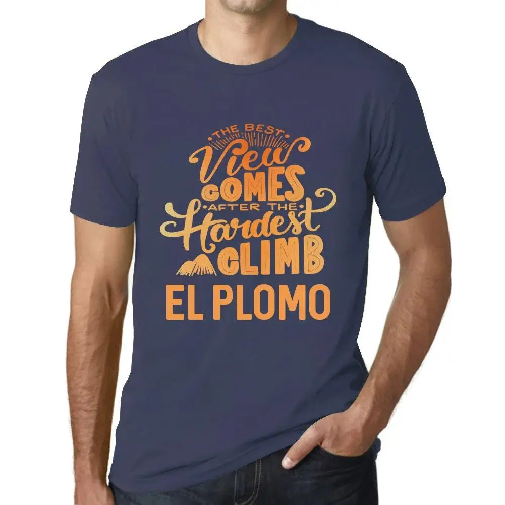 Men's Graphic T-Shirt The Best View Comes After Hardest Mountain Climb El Plomo Eco-Friendly Limited Edition Short Sleeve Tee-Shirt Vintage Birthday Gift Novelty