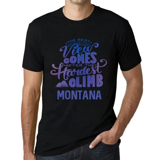 Men's Graphic T-Shirt The Best View Comes After Hardest Mountain Climb Montana Eco-Friendly Limited Edition Short Sleeve Tee-Shirt Vintage Birthday Gift Novelty