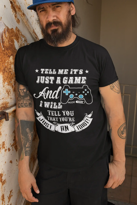 T-shirt ULTRABASIC pour hommes, dites-moi que c'est juste un jeu - Chemise de jeu pour joueur
