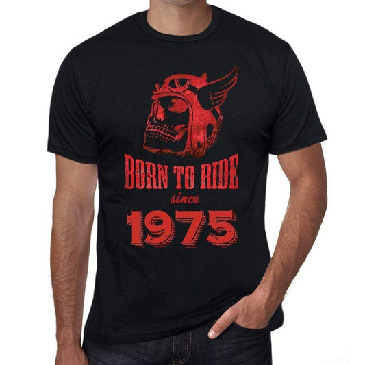 1975, Born to Ride Since 1975 Men's T-shirt Black Birthday Gift 00493 - ultrabasic-com