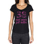 38 And Never Felt Better Womens T-Shirt Black Birthday Gift 00408 - Black / Xs - Casual