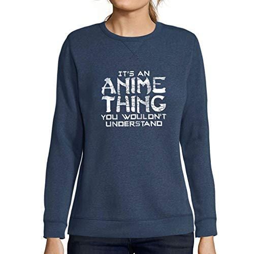 Ultrabasic - Femme Imprimé Graphique Sweat-Shirt It's an Anime Thing Idées Cadeaux Denim