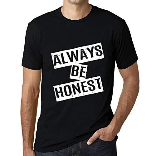 Ultrabasic - Homme T-Shirt Graphique Always Be Honest T-Shirt Cadeau Lettre d'impression Noir Profond