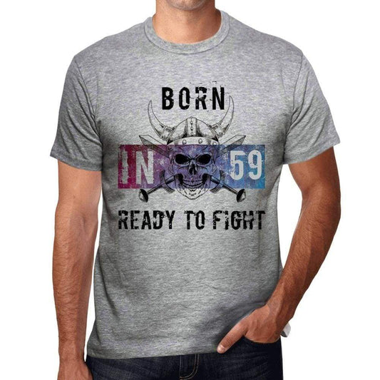 59 Ready To Fight Mens T-Shirt Grey Birthday Gift 00389 - Grey / S - Casual