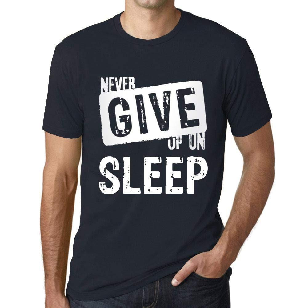 Ultrabasic Homme T-Shirt Graphique Never Give Up on Sleep Marine