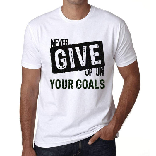 Ultrabasic Homme T-Shirt Graphique Never Give Up on Your Goals Blanc