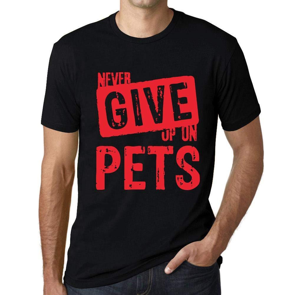 Ultrabasic Homme T-Shirt Graphique Never Give Up on Pets Noir Profond Texte Rouge