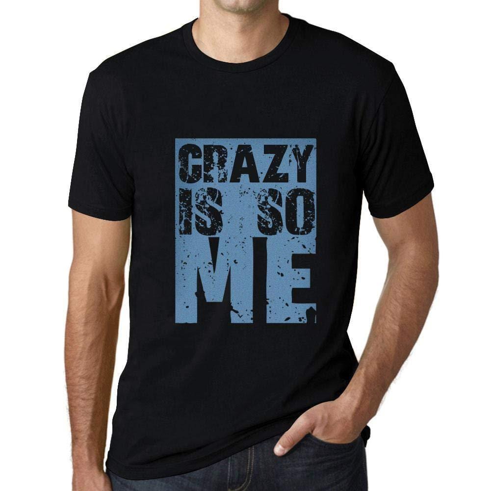 Herren T-Shirt Graphique Crazy is So Me Noir Profond