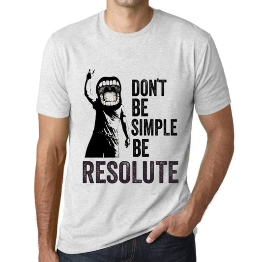 Ultrabasic Homme T-Shirt Graphique Don't Be Simple Be Resolute Blanc Chiné
