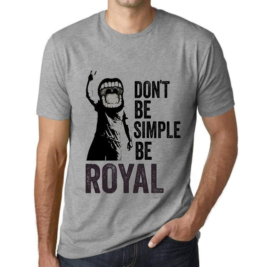 Ultrabasic Homme T-Shirt Graphique Don't Be Simple Be Royal Gris Chiné