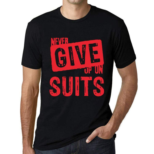Ultrabasic Homme T-Shirt Graphique Never Give Up on Suits Noir Profond Texte Rouge