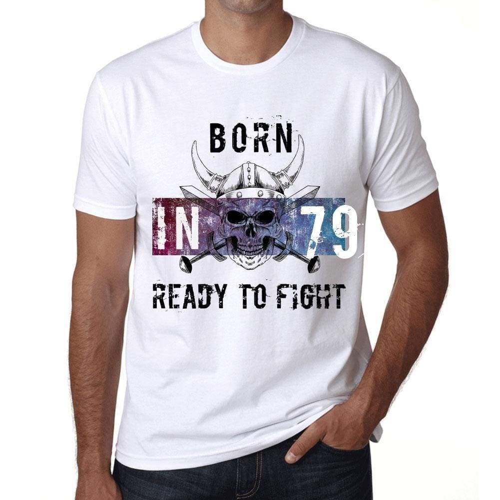 79 Ready To Fight Mens T-Shirt White Birthday Gift 00387 - White / Xs - Casual