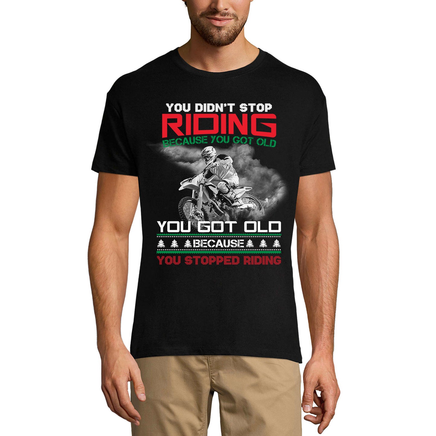 ULTRABASIC Men's T-Shirt You Didn't Stop Riding Because You Got Old - Funny Humor Biker Tee Shirt