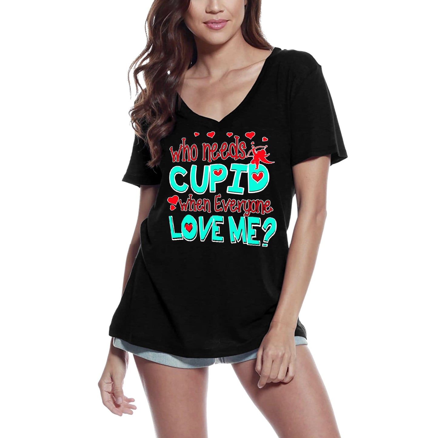 ULTRABASIC Damen-T-Shirt Who Needs Cupid When Everyone Love Me – Kurzarm-Grafik-T-Shirts zum Valentinstag