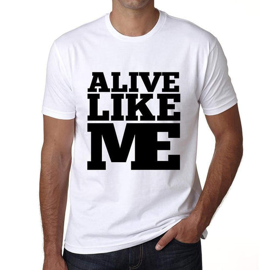 Alive Like Me White Mens Short Sleeve Round Neck T-Shirt 00051 - White / S - Casual
