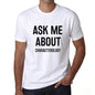 Ask Me About Characterology White Mens Short Sleeve Round Neck T-Shirt 00277 - White / S - Casual