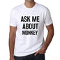Ask Me About Monkey White Mens Short Sleeve Round Neck T-Shirt 00277 - White / S - Casual