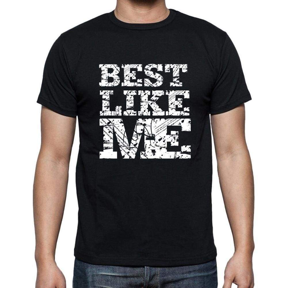 Best Like Me Black Mens Short Sleeve Round Neck T-Shirt 00055 - Black / S - Casual