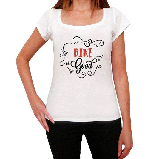 Bike Is Good Womens T-Shirt White Birthday Gift 00486 - White / Xs - Casual