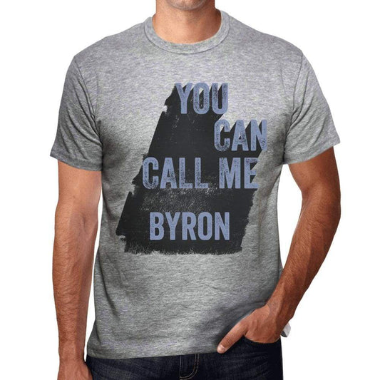 Byron You Can Call Me Byron Mens T Shirt Grey Birthday Gift 00535 - Grey / S - Casual