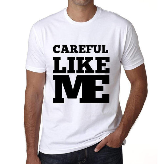 Careful Like Me White Mens Short Sleeve Round Neck T-Shirt 00051 - White / S - Casual