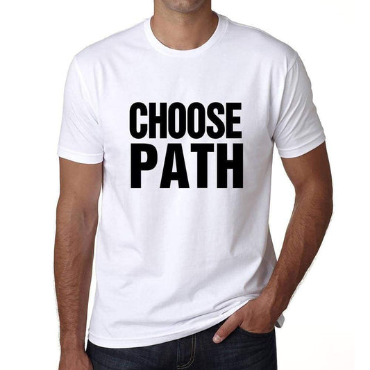 Choose Path T-Shirt Mens White Tshirt Gift T-Shirt 00061 - White / S - Casual
