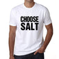 Choose Salt T-Shirt Mens White Tshirt Gift T-Shirt 00061 - White / S - Casual