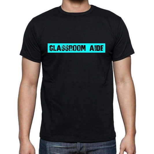 Classroom Aide T Shirt Mens T-Shirt Occupation S Size Black Cotton - T-Shirt