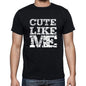 Cute Like Me Black Mens Short Sleeve Round Neck T-Shirt 00055 - Black / S - Casual