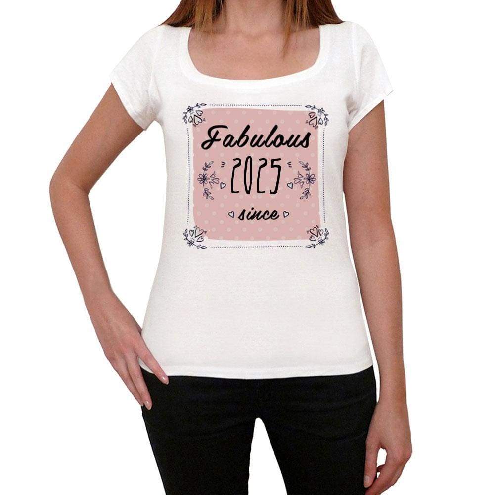 Fabulous Since 2025 Womens T-Shirt White Birthday Gift 00433 - White / Xs - Casual