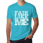 Fair Like Me Blue Mens Short Sleeve Round Neck T-Shirt 00286 - Blue / S - Casual