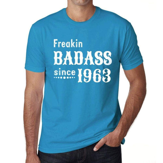 Freakin Badass Since 1963 Mens T-Shirt Blue Birthday Gift 00395 - Blue / Xs - Casual