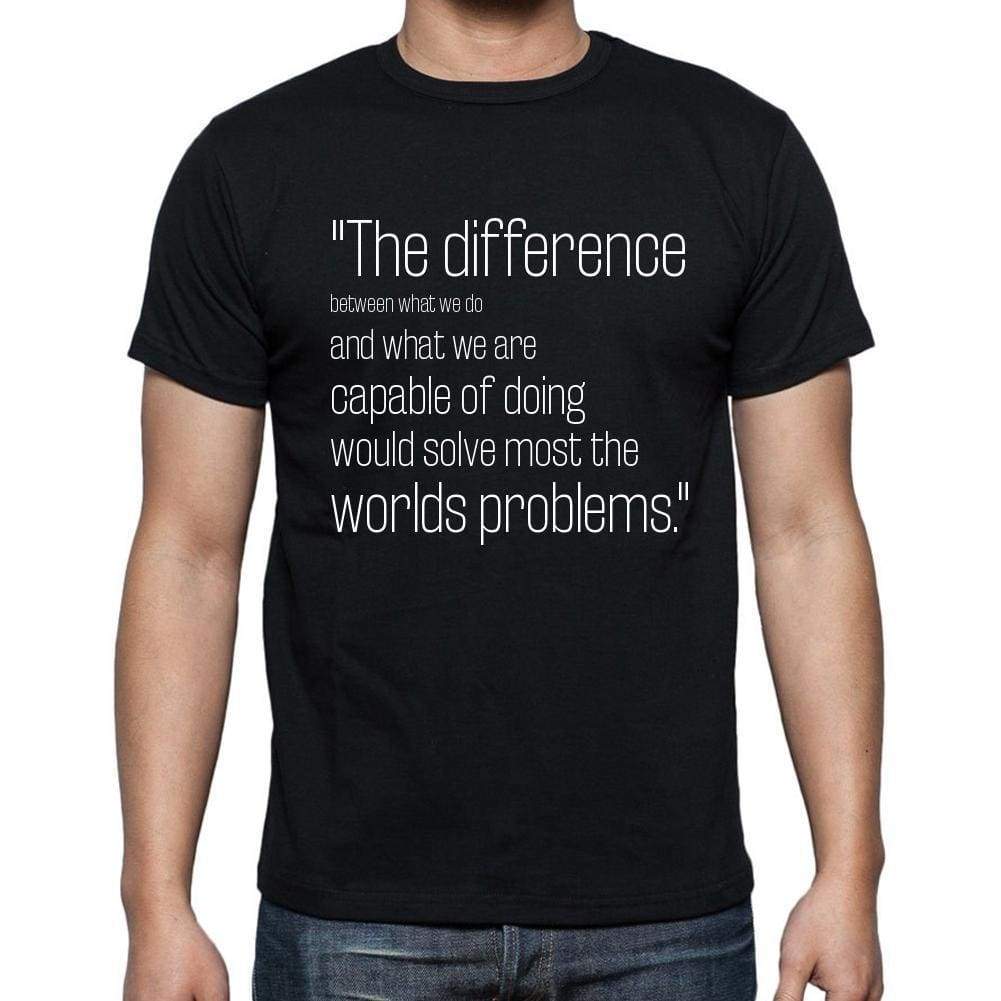 Gandhi Quote T Shirts The Difference Between What We T Shirts Men Black - Casual