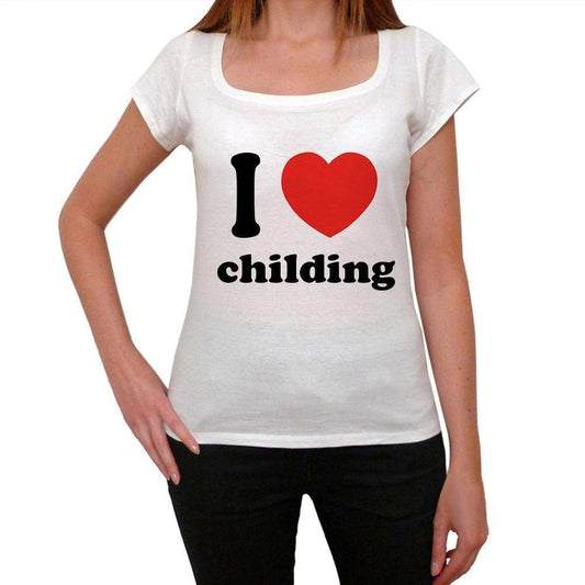 I Love Childing Womens Short Sleeve Round Neck T-Shirt 00037 - Casual