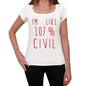 Im 100% Civil White Womens Short Sleeve Round Neck T-Shirt Gift T-Shirt 00328 - White / Xs - Casual