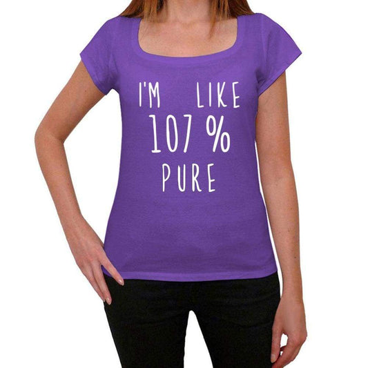Im Like 107% Pure Purple Womens Short Sleeve Round Neck T-Shirt Gift T-Shirt 00333 - Purple / Xs - Casual