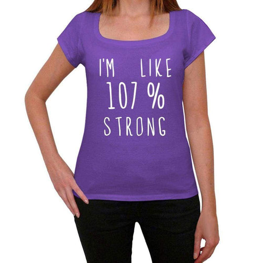 Im Like 107% Strong Purple Womens Short Sleeve Round Neck T-Shirt Gift T-Shirt 00333 - Purple / Xs - Casual