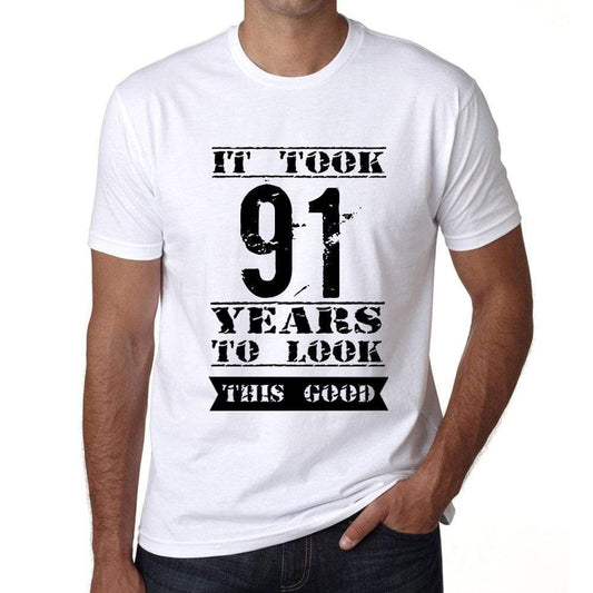 It Took 91 Years To Look This Good Mens T-Shirt White Birthday Gift 00477 - White / Xs - Casual