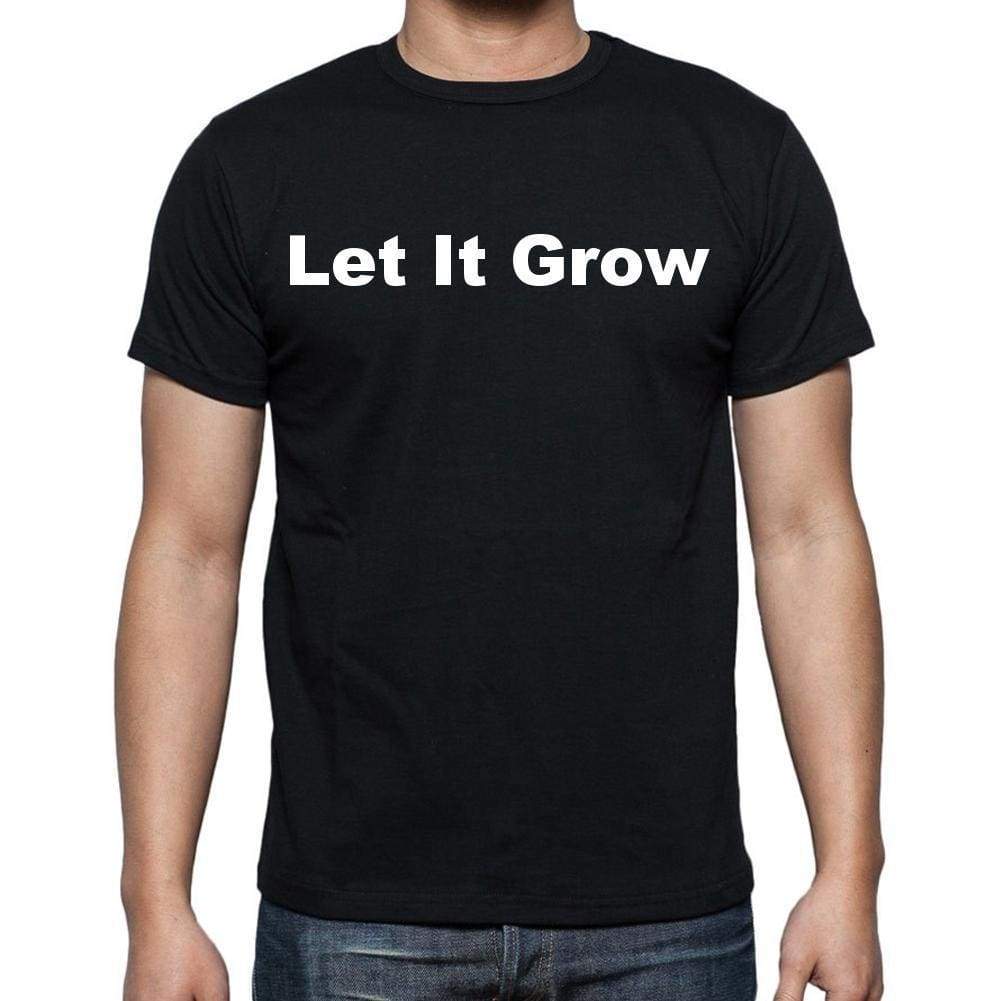 Let It Grow Mens Short Sleeve Round Neck T-Shirt - Casual