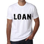 Loan Mens T Shirt White Birthday Gift 00552 - White / Xs - Casual