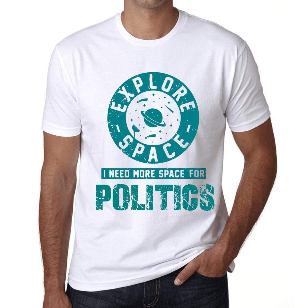 Mens Vintage Tee Shirt Graphic T Shirt I Need More Space For Politics White - White / Xs / Cotton - T-Shirt