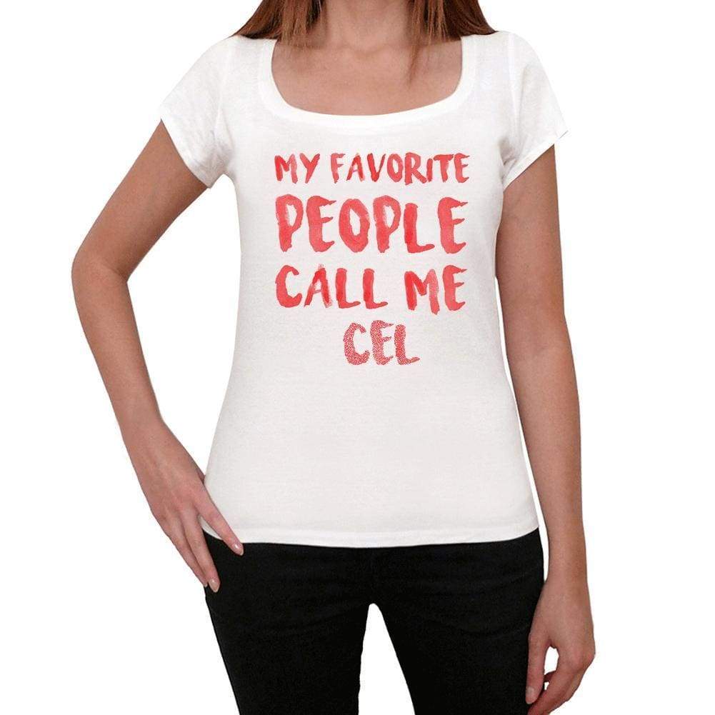 My Favorite People Call Me Cel White Womens Short Sleeve Round Neck T-Shirt Gift T-Shirt 00364 - White / Xs - Casual